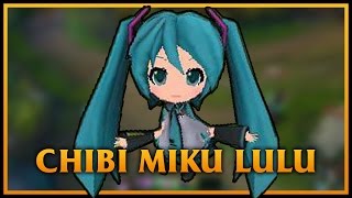 Chibi Miku Lulu LoL Custom Skin ShowCase