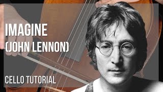 How to play Imagine by John Lennon on Cello (Tutorial)