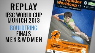 IFSC Climbing World Cup Munich 2013 - Bouldering - Finals MEN & WOMEN - Replay