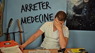 J'AI ENVIE D’ARRÊTER MÉDECINE - AVISCENE