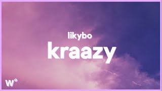 LikyBo - Kraazy (Lyrics) ''Cause you look so sexy''