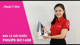 Bàn là hơi nước Philips GC1430 - Giá rẻ, nhiều tính năng tiện ích