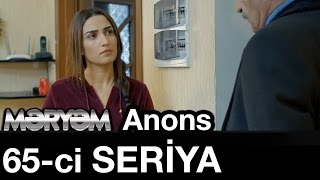 Meryem 65-ci Seriya  (Anons)