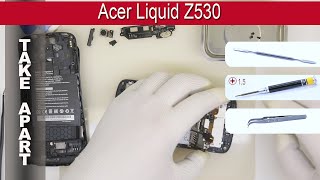 How to disassemble ? Acer Liquid Z530 Take apart Tutorial