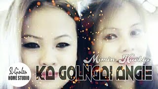 KA GOLNGAI ANGIE - MIMIN HAOKIP || LATEST THADOU-KUKI SONG 2019