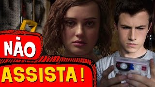 13 RAZÕES PRA ASSISTIR 13 REASONS WHY! (OU NÃO)
