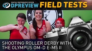 Field Test: Shooting Roller Derby with the Olympus OM-D E-M5 II