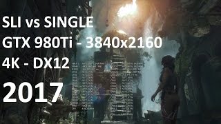 [2017] SLI vs SINGLE GTX 980Ti - Rise of the Tomb Raider DX12 - 4K 3840x2160