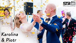 Karolina & Piotr | Dom Weselny "Ola" | STR Film Studio 2017