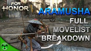 FOR HONOR ? Aramusha Full Movelist Breakdown w/ Gameplay