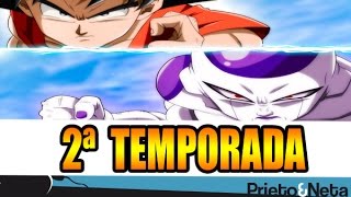 IMPORTANTE || Dragon ball Super: Fecha de ESTRENO de la 2ª Temporada // DETALLES