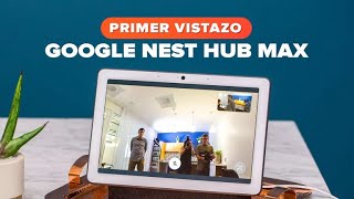 Google Nest Hub Max: Una pantalla inteligente con cámara Nest integrada