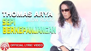 Thomas Arya - Sepi Berkepanjangan [Official Lyric Video HD]