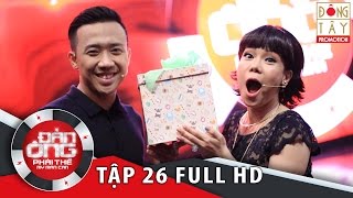 ĐÀN ÔNG PHẢI THẾ | TẬP ĐẶC BIỆT 26 FULL | ĐÔNG TÂY PROMOTION