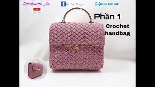 crochet handbag HƯỚNG DẪN MÓC TÚI XÁCH HỌA TIẾT MẮT DỨA- PHẦN 1
