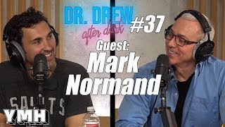 Dr. Drew After Dark w/ Mark Normand | Ep. 37