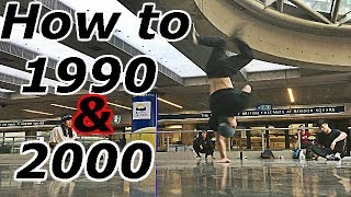 1990,2000【10分ブレイクダンス講座】how to breakdance 1990, 2000