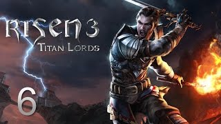 Risen 3: Titan Lords прохождение с Карном. Часть 6