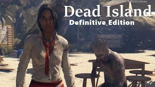 Первый взгляд на Dead Island Definitive Edition [rus vo]