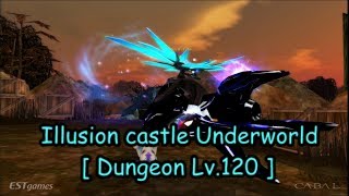 CABAL EXTREME - Illusion Castle Underworld [ Dungeon Lv.120 ]
