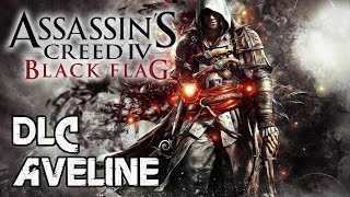 Assassin's Creed 4 Black Flag - DLC Aveline [FR][HD]