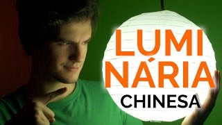 Luminária Chinesa: Como Fazer | LUZ ACESSÍVEL