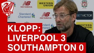 Liverpool 3-0 Southampton | Jurgen Klopp's Post Match Press Conference