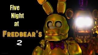 NUEVO Five Night at Fredbear's 2 - FIVE NIGHTS AT FREDDY'S FAN GAME (Fnaf Fan Game)