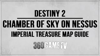 Destiny 2 Imperial Treasure Map Location - Chamber of Sky on Nessus - Imperial Treasure Map Guide