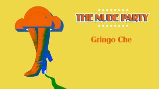 The Nude Party - "Gringo Che" [Audio Only]