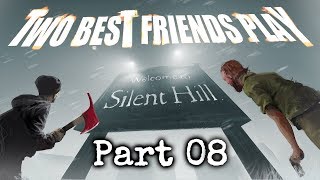 Two Best Friends Play Silent Hill (Part 08)
