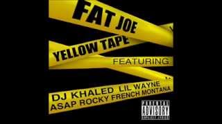 Fat Joe Yellow Tape Ft. Asap Rocky, French Montana & Lil Wayne.