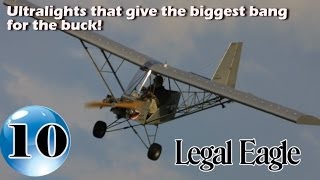 Legal Eagle Ultralight - 12 Ultralight Aircraft that give the biggest bang for the buck!