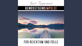 Bewusstseinsimpulse für Reichtum und Fülle