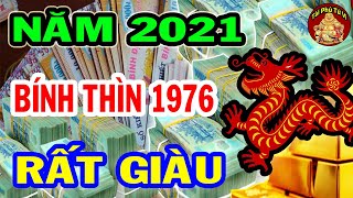 Tử Vi 2021 Bính Thìn 1976 Đổi Đời Giàu Có, Tiền Vàng Chật Két Nếu Làm Được 3 Việc Này