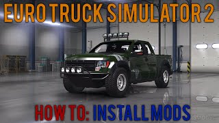 Euro Truck Simulator 2 How to install mods (feat. Ford Raptor)