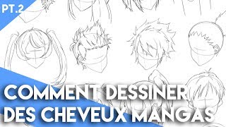 COMMENT DESSINER des CHEVEUX MANGAS PT.2