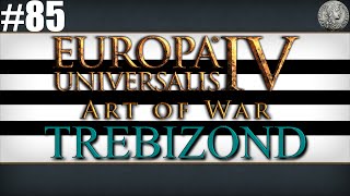 Europa Universalis IV (EU4) Art of War Let's Play - Trebizond - #85 "Love for Scandinavia"