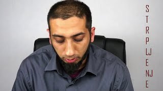 STRPLJENJE - Nouman Ali Khan | bosanski prevod