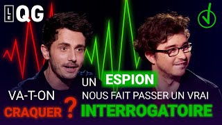 VA-T-ON CRAQUER ? UN ESPION NOUS FAIT PASSER UN VRAI INTERROGATOIRE