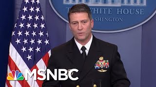 Accusations Against White House Doctor Ronny Jackson | Velshi & Ruhle | MSNBC