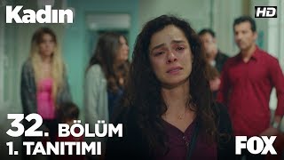 Kadın 32. Bölüm 1. Tanıtımı