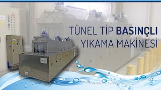 TÜNEL TİP BASINÇLI YIKAMA MAKİNESİ