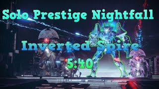 Destiny 2 - Solo Prestige Nightfall: Inverted Spire (5:40)