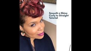 Smooth N Shine Curly to Straight Hair Tutorial