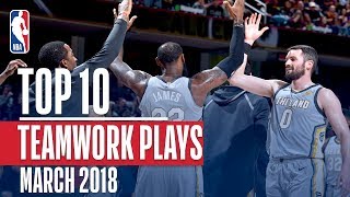 Top 10 Teamwork Plays of March 2018!