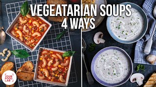 VEGEATARIAN SOUPS 4 WAYS
