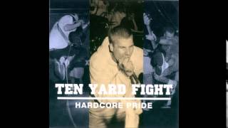 Ten Yard Fight - Hardcore Pride (+Demo - 1996 Full Album)