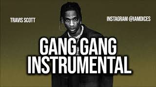 Travis Scott & Sheck Wes "GANG GANG" Instrumental Prod. by Dices *FREE DL*