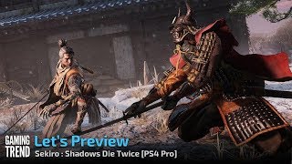 Sekiro: Shadows Die Twice Preview - [PS4 Pro] - [Gaming Trend]